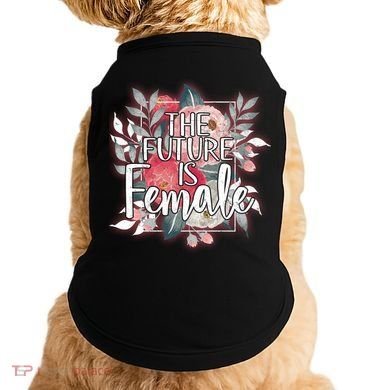 The Future Is Female Doggie Tank