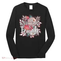 The Future Is Female Long Sleeve Shirt thumb 0