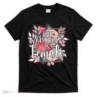 The Future Is Female T-Shirt thumb 0
