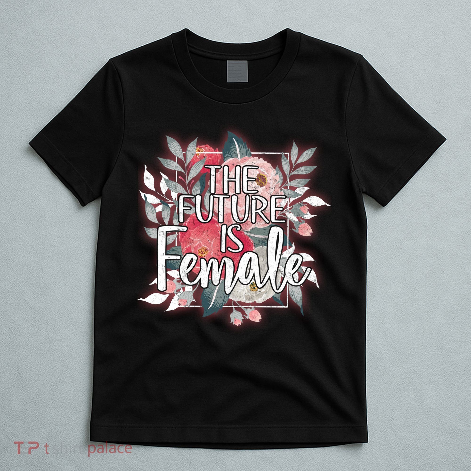 The Future Is Female T-Shirt
