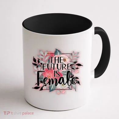 The Future Is Female Coffee Mug back