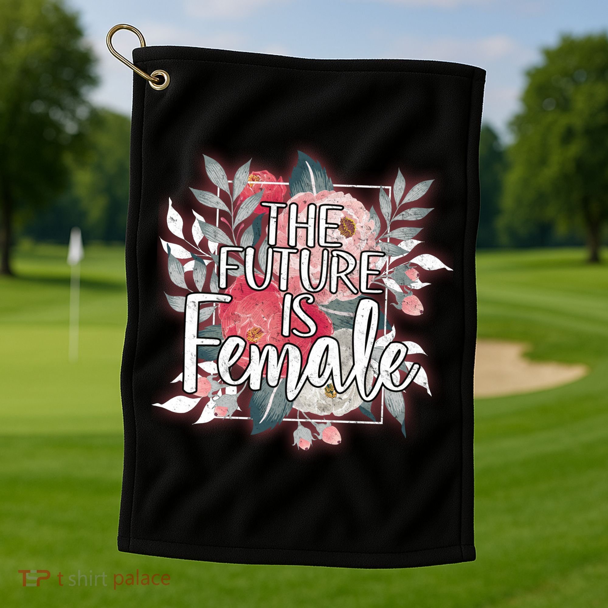 The Future Is Female Golf Towel