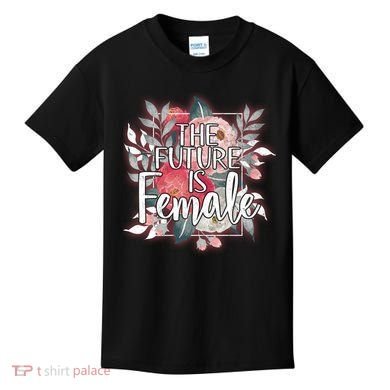 The Future Is Female Kids T-Shirt