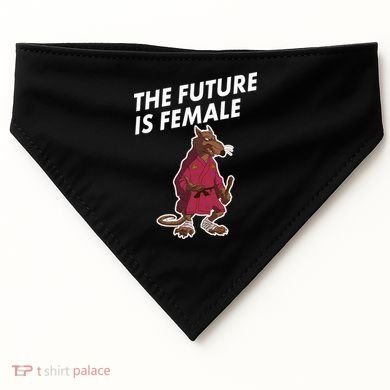 The Future Is Female Funny Splinter Meme USA-Made Doggie Bandana