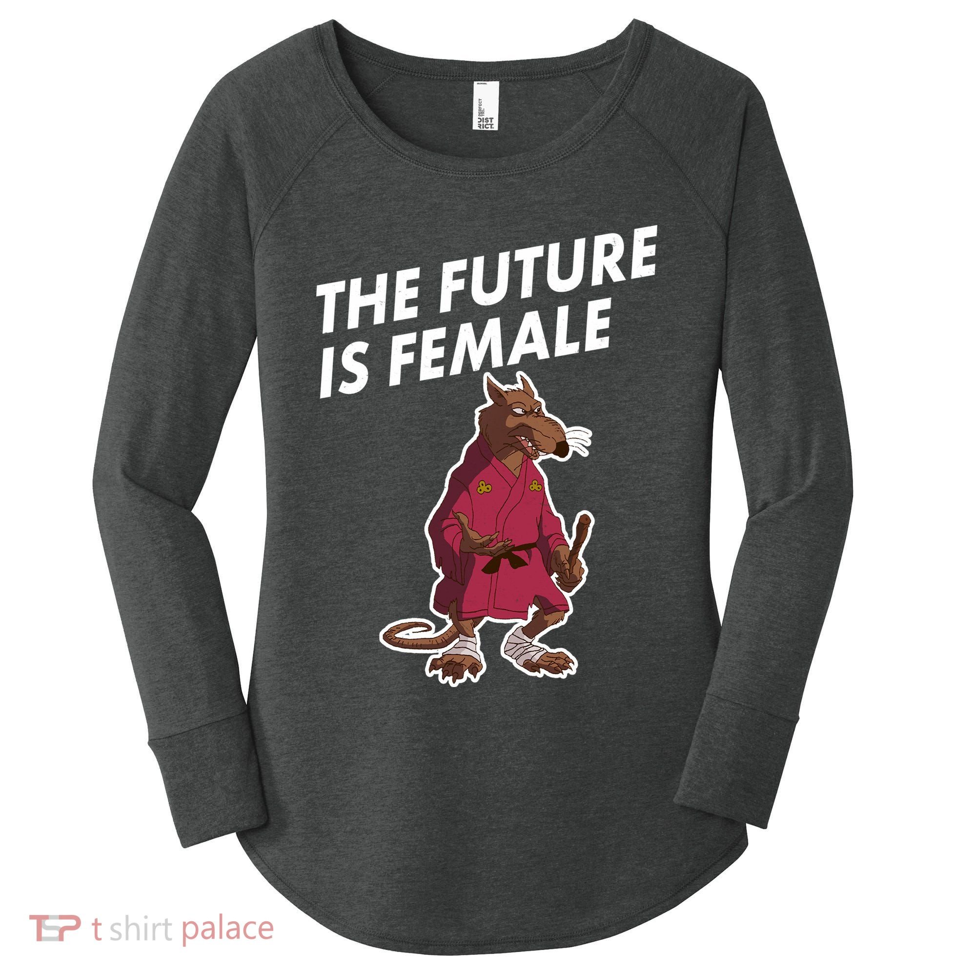 The Future Is Female Funny Splinter Meme Women's Perfect Tri Tunic Long Sleeve Shirt