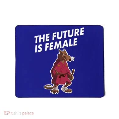 The Future Is Female Funny Splinter Meme Mousepad