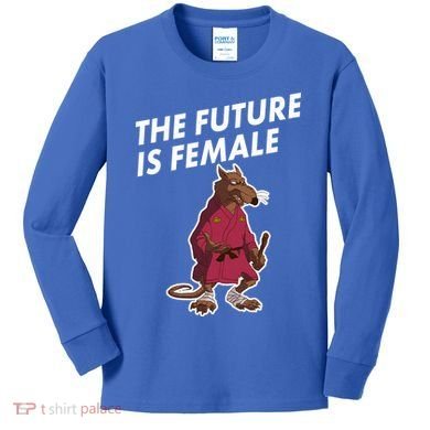 The Future Is Female Funny Splinter Meme Kids Long Sleeve Shirt