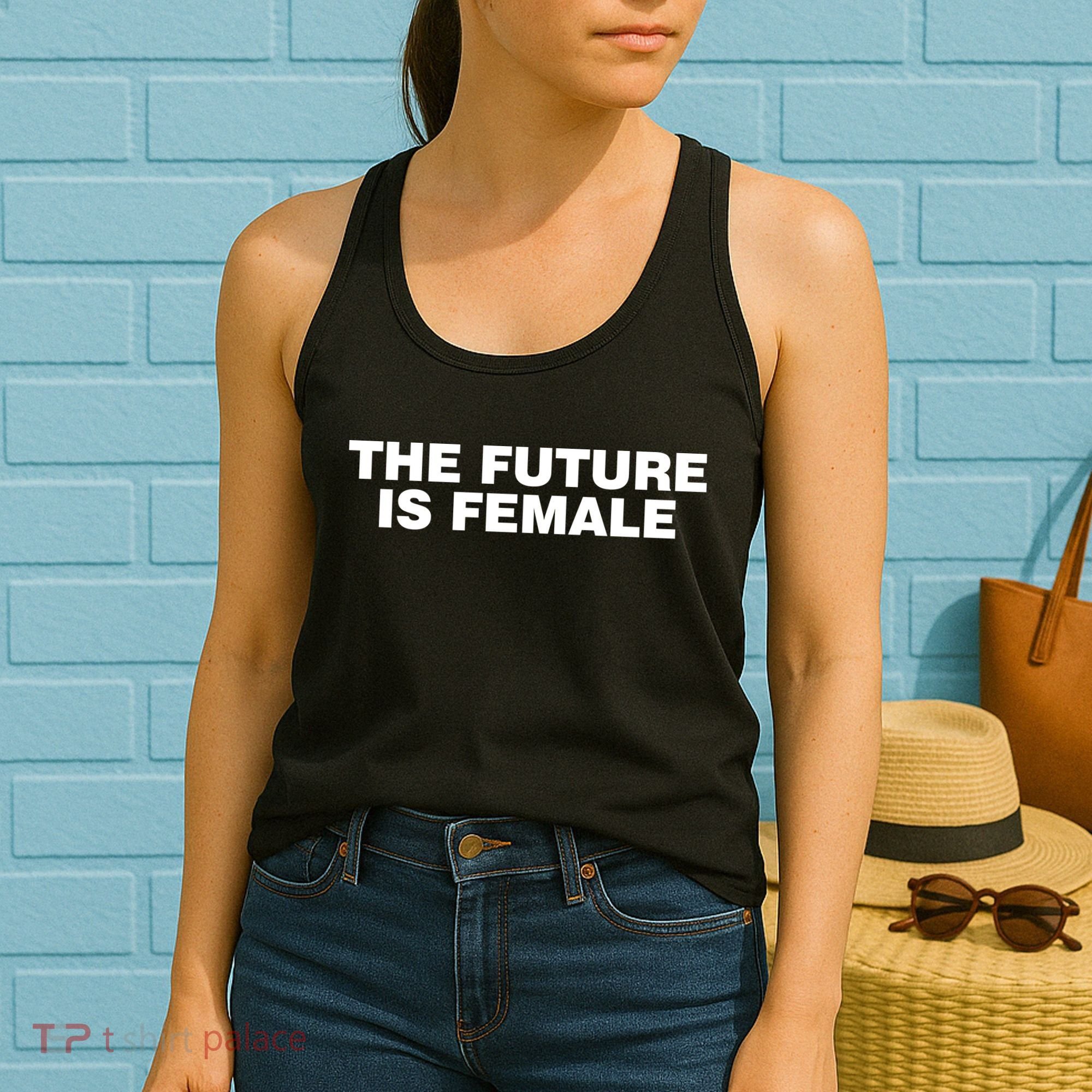The Future Is Female Womens Rights Women's Tank Top