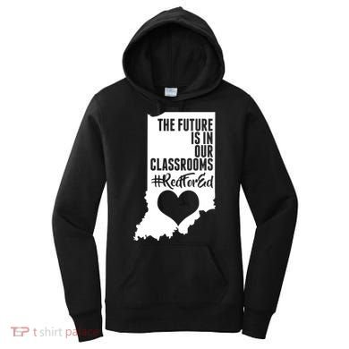 The Future Is In Our Classroom #REDFORED Women's Hoodie