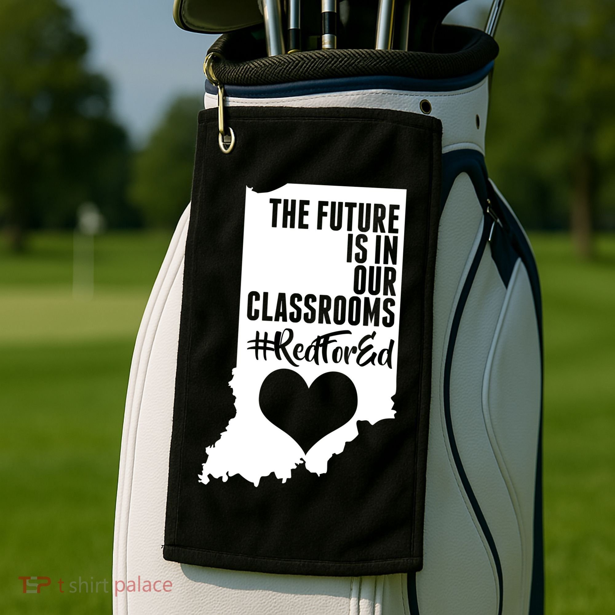 The Future Is In Our Classroom #REDFORED Golf Towel
