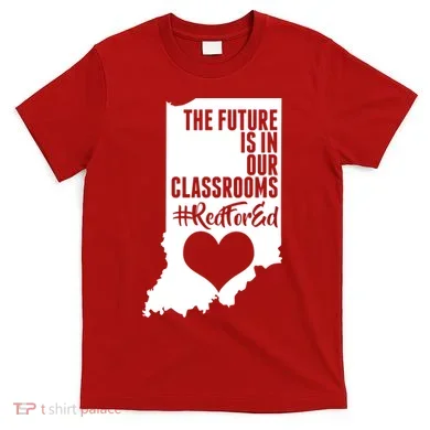 The Future Is In Our Classroom #REDFORED T-Shirt