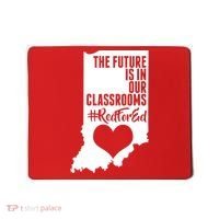 The Future Is In Our Classroom #REDFORED Mousepad thumb 0
