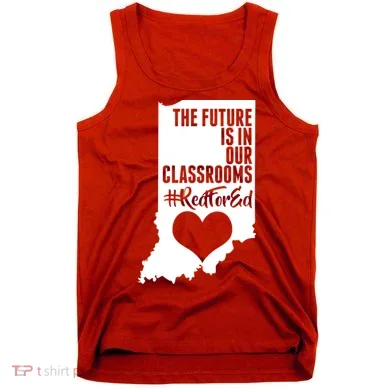 The Future Is In Our Classroom #REDFORED Tank Top