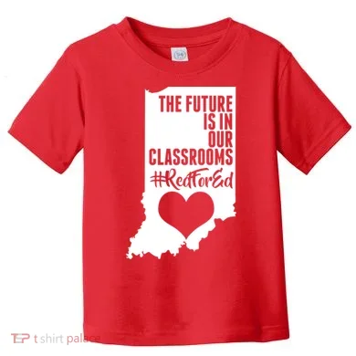 The Future Is In Our Classroom #REDFORED Toddler T-Shirt