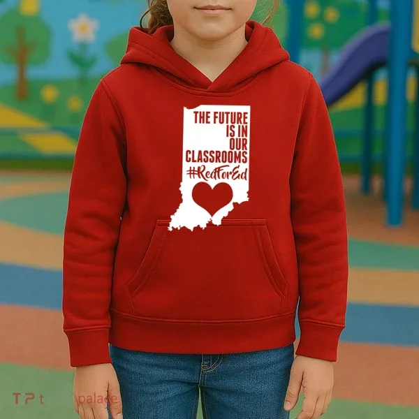 The Future Is In Our Classroom #REDFORED Kids Hoodie