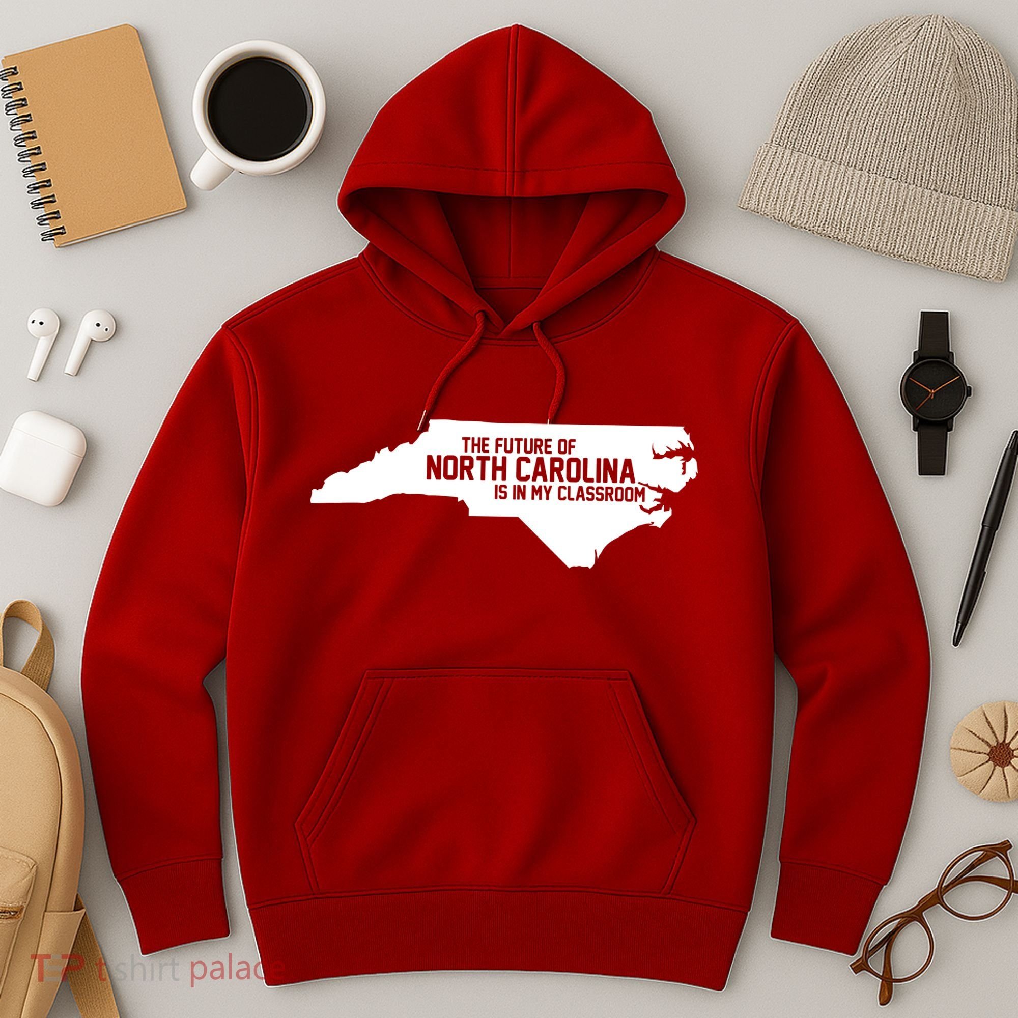 The Future Of North Carolina Is Is My Classroom Hoodie