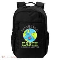 The Future Of Planet Earth Is In My Classroom Backpack thumb 0