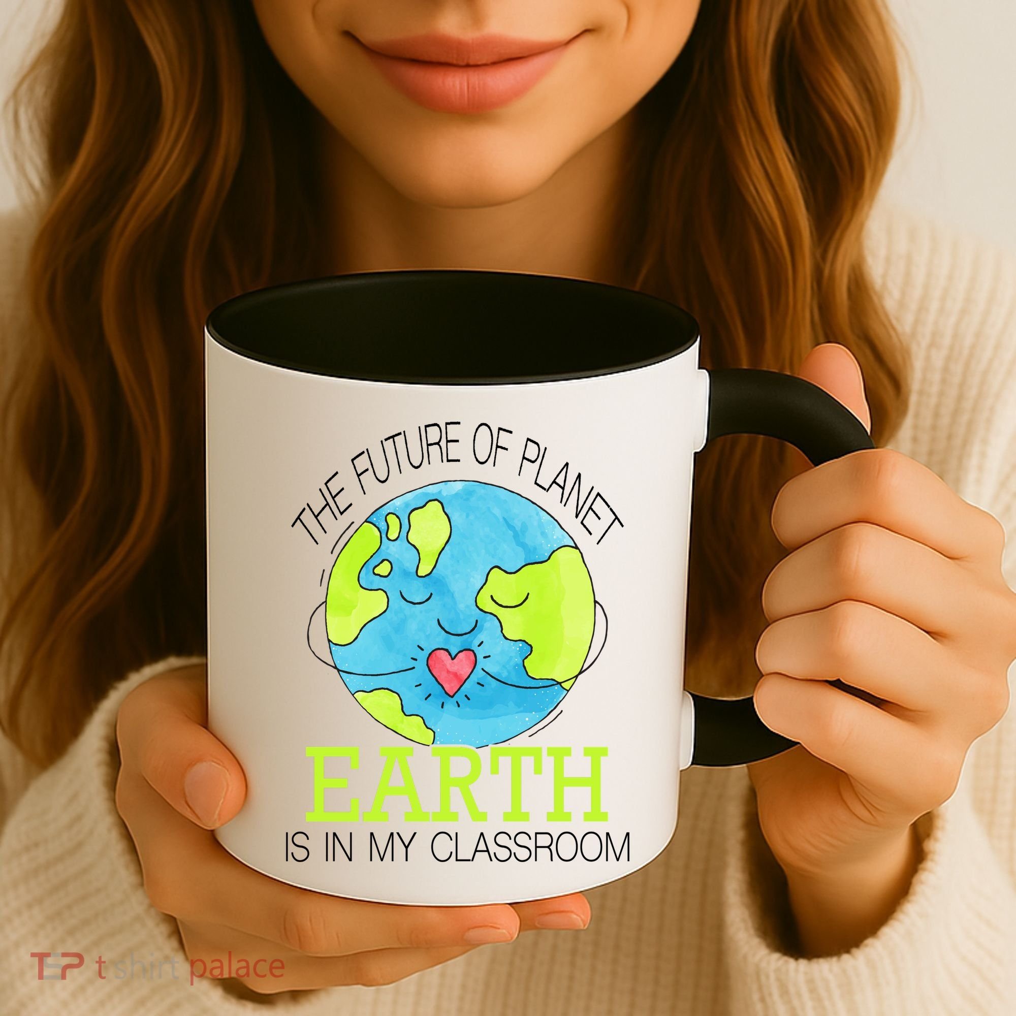 The Future Of Planet Earth Is In My Classroom Coffee Mug