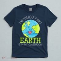 The Future Of Planet Earth Is In My Classroom T-Shirt thumb 5