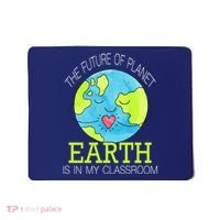 The Future Of Planet Earth Is In My Classroom Mousepad thumb 0