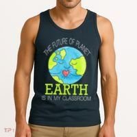 The Future Of Planet Earth Is In My Classroom Tank Top thumb 3