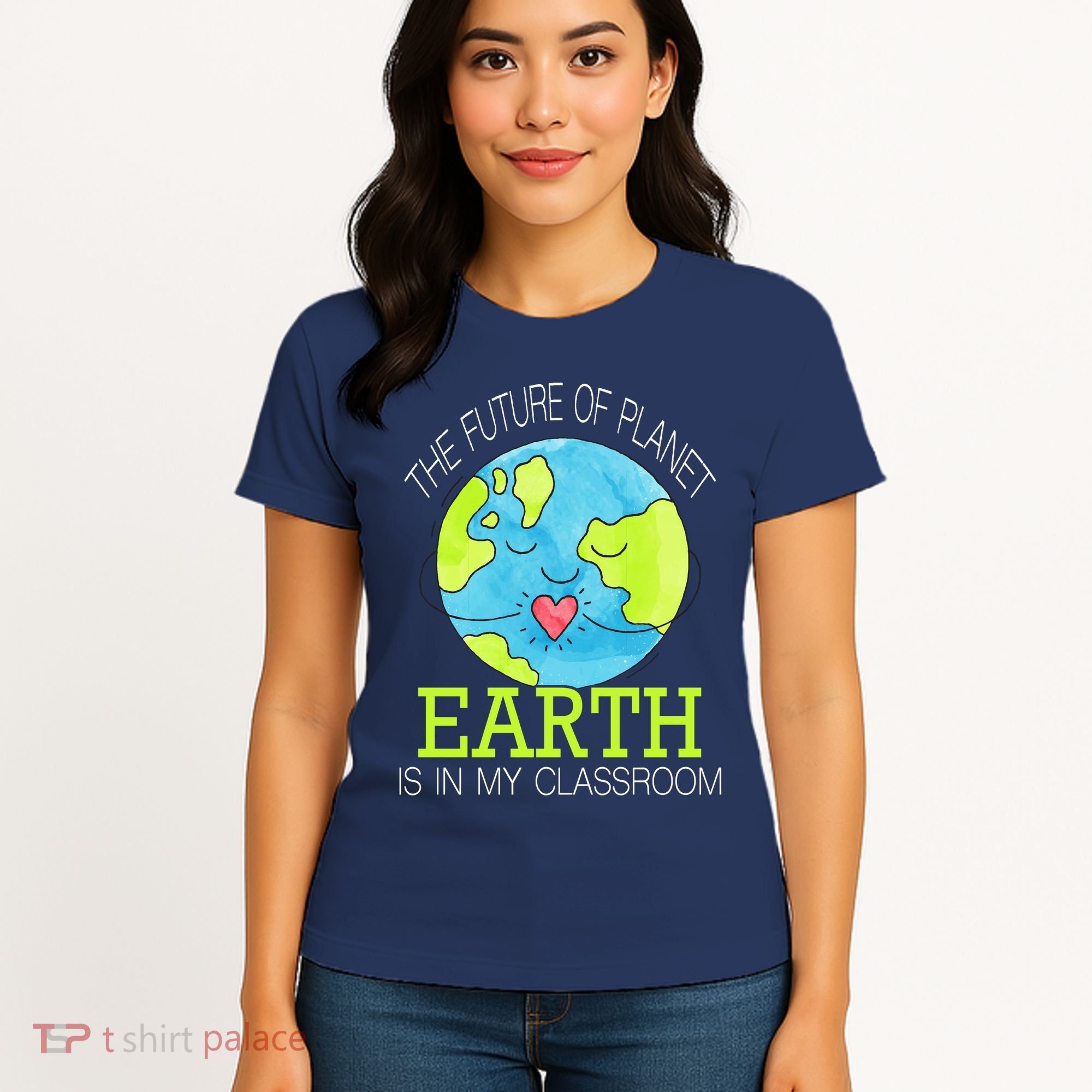 The Future Of Planet Earth Is In My Classroom Women's T-Shirt