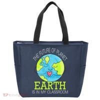 The Future Of Planet Earth Is In My Classroom Tote Bag thumb 0