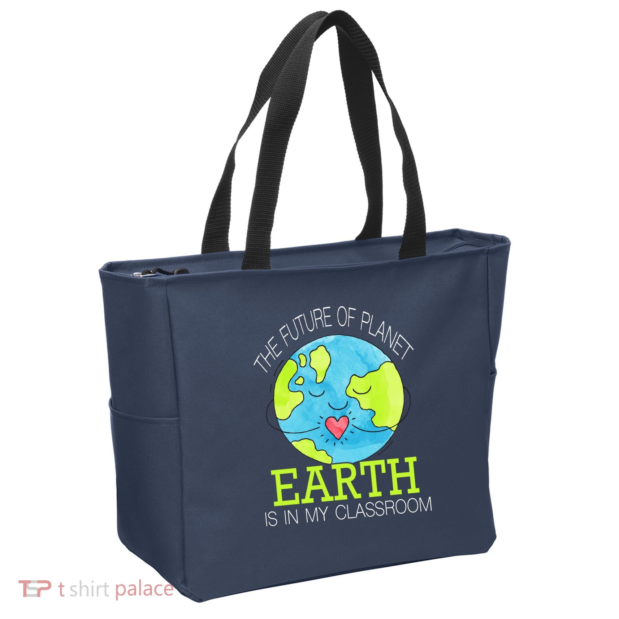 The Future Of Planet Earth Is In My Classroom Tote Bag