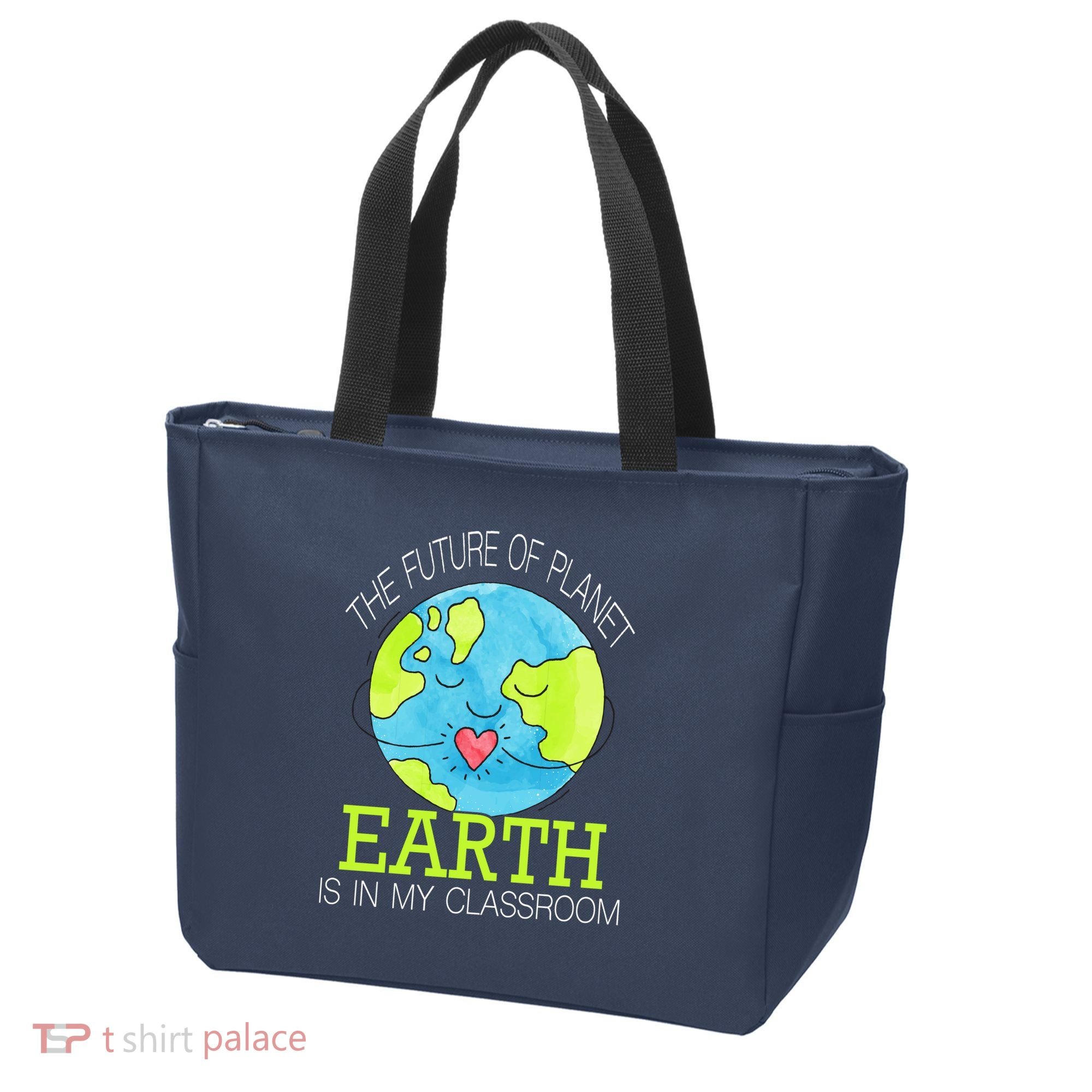 The Future Of Planet Earth Is In My Classroom Tote Bag
