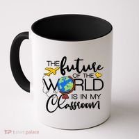 The Future of the World Is In My Classroom Coffee Mug thumb 0