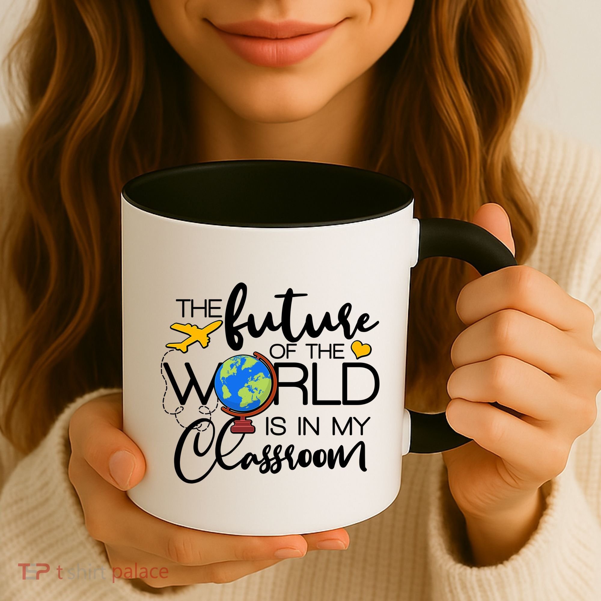 The Future of the World Is In My Classroom Coffee Mug