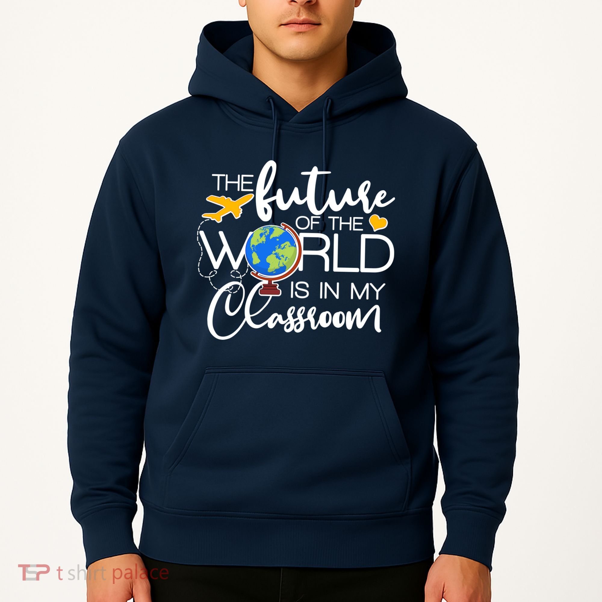 The Future of the World Is In My Classroom Hoodie