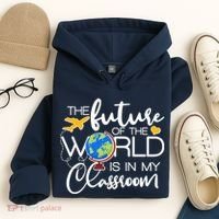 The Future of the World Is In My Classroom Hoodie thumb 4