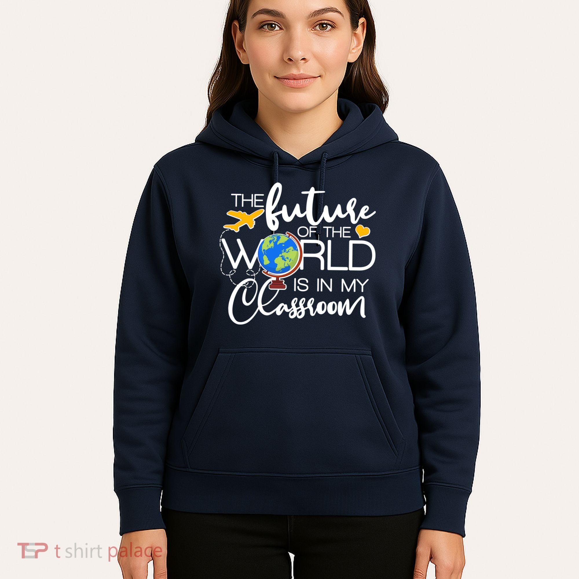 The Future of the World Is In My Classroom Hoodie