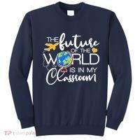 The Future of the World Is In My Classroom Sweatshirt thumb 0