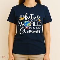 The Future of the World Is In My Classroom T-Shirt thumb 4