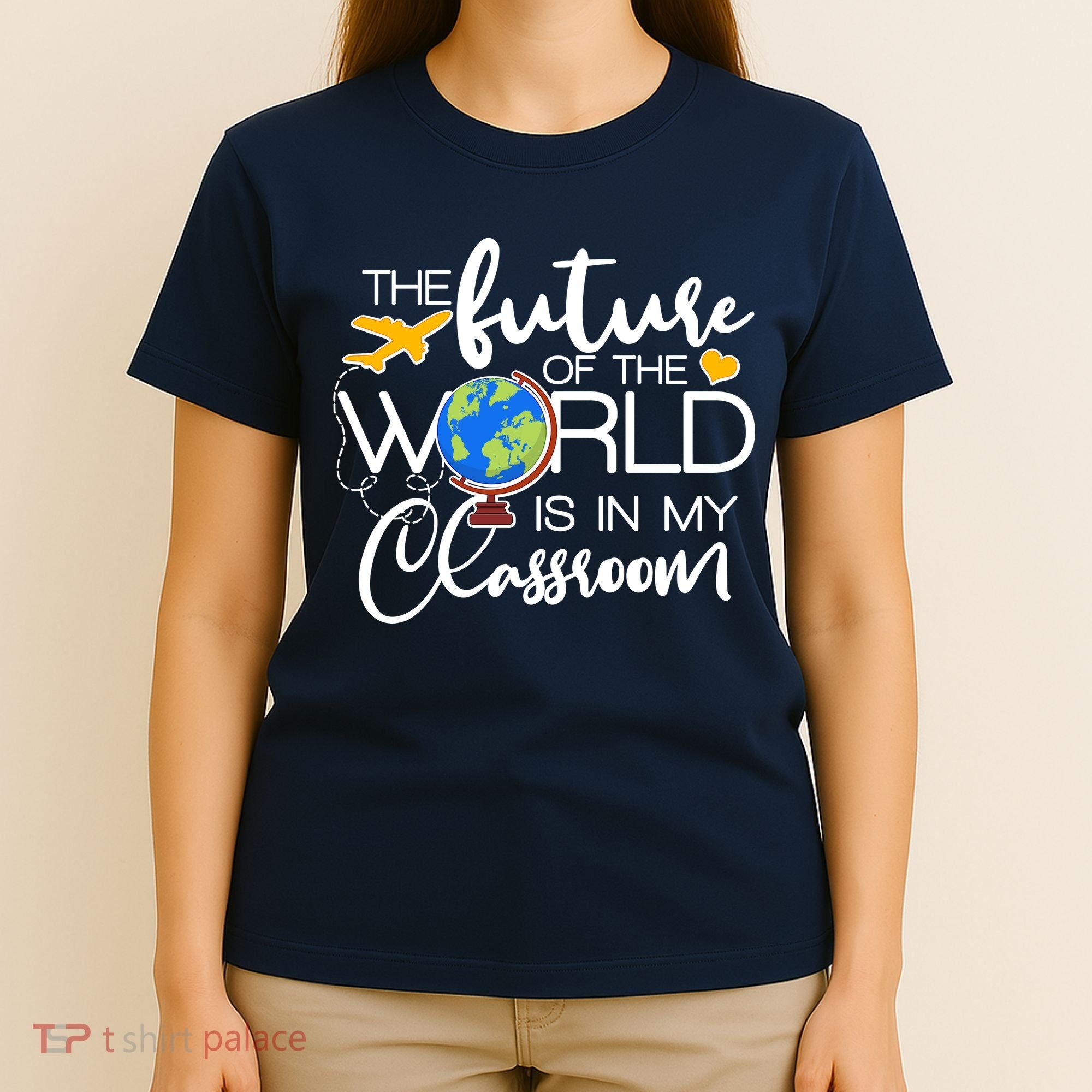The Future of the World Is In My Classroom T-Shirt