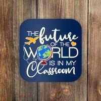 The Future of the World Is In My Classroom Coaster thumb 0