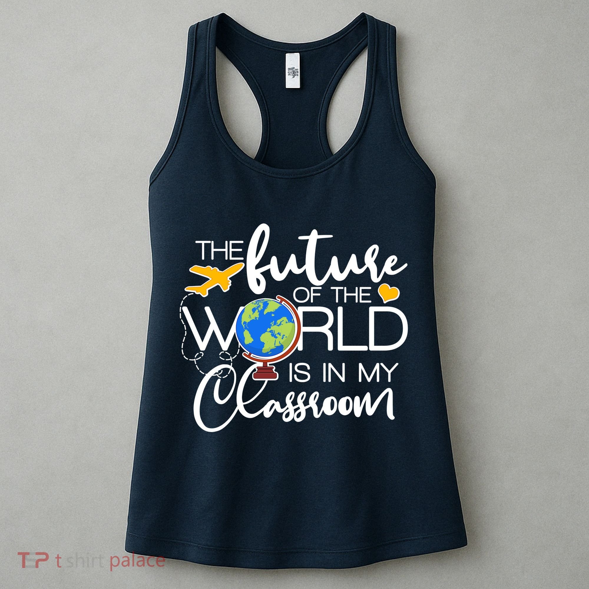 The Future of the World Is In My Classroom Women's Tank Top