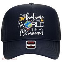 The Future of the World Is In My Classroom Hat thumb 0