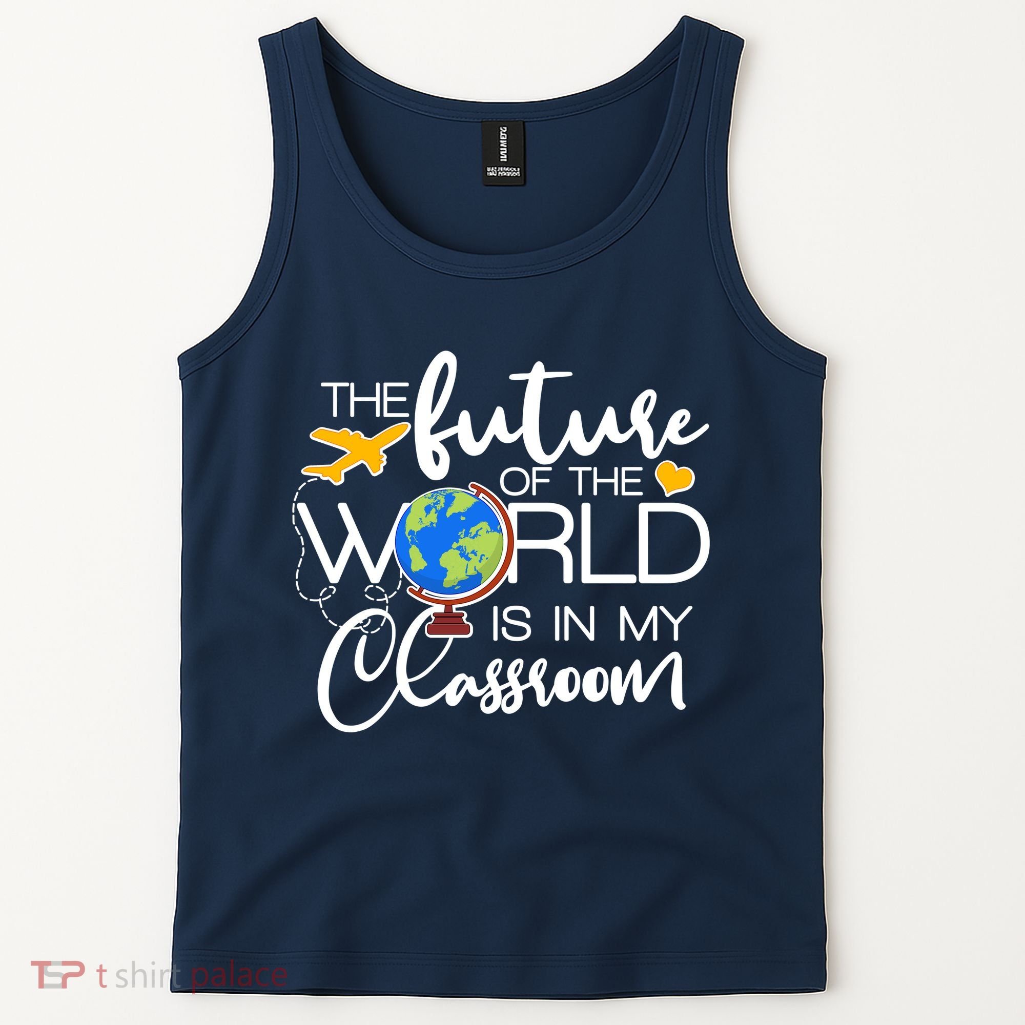 The Future of the World Is In My Classroom Tank Top