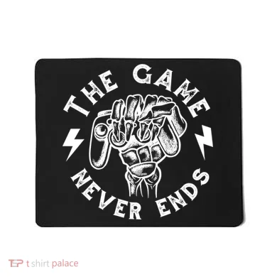 The Game Never Ends Mousepad