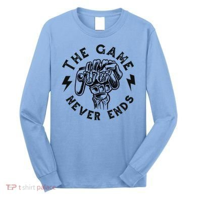 The Game Never Ends Long Sleeve Shirt