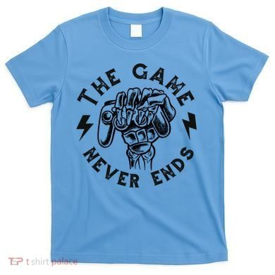 The Game Never Ends T-Shirt