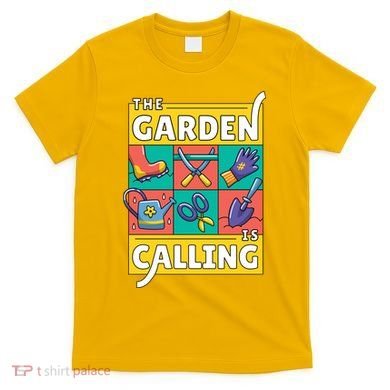 The Garden Is Calling T-Shirt
