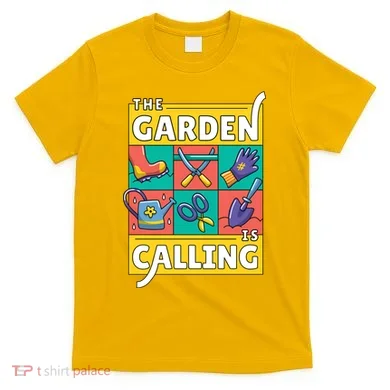 The Garden Is Calling T-Shirt