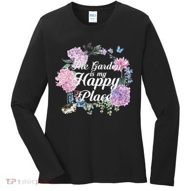 The Garden Is My Happy Place Women's Long Sleeve Shirt