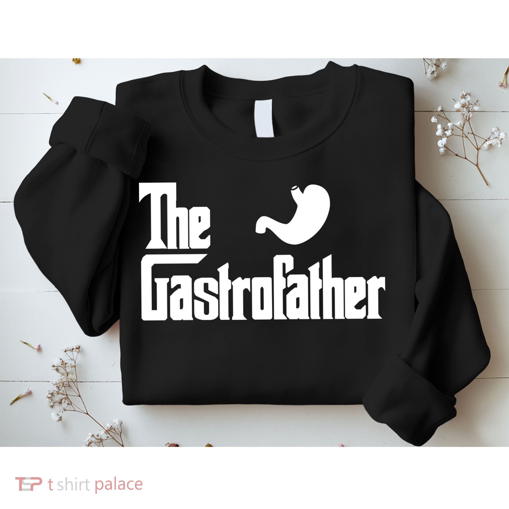 The Gastro Father  Sweatshirt