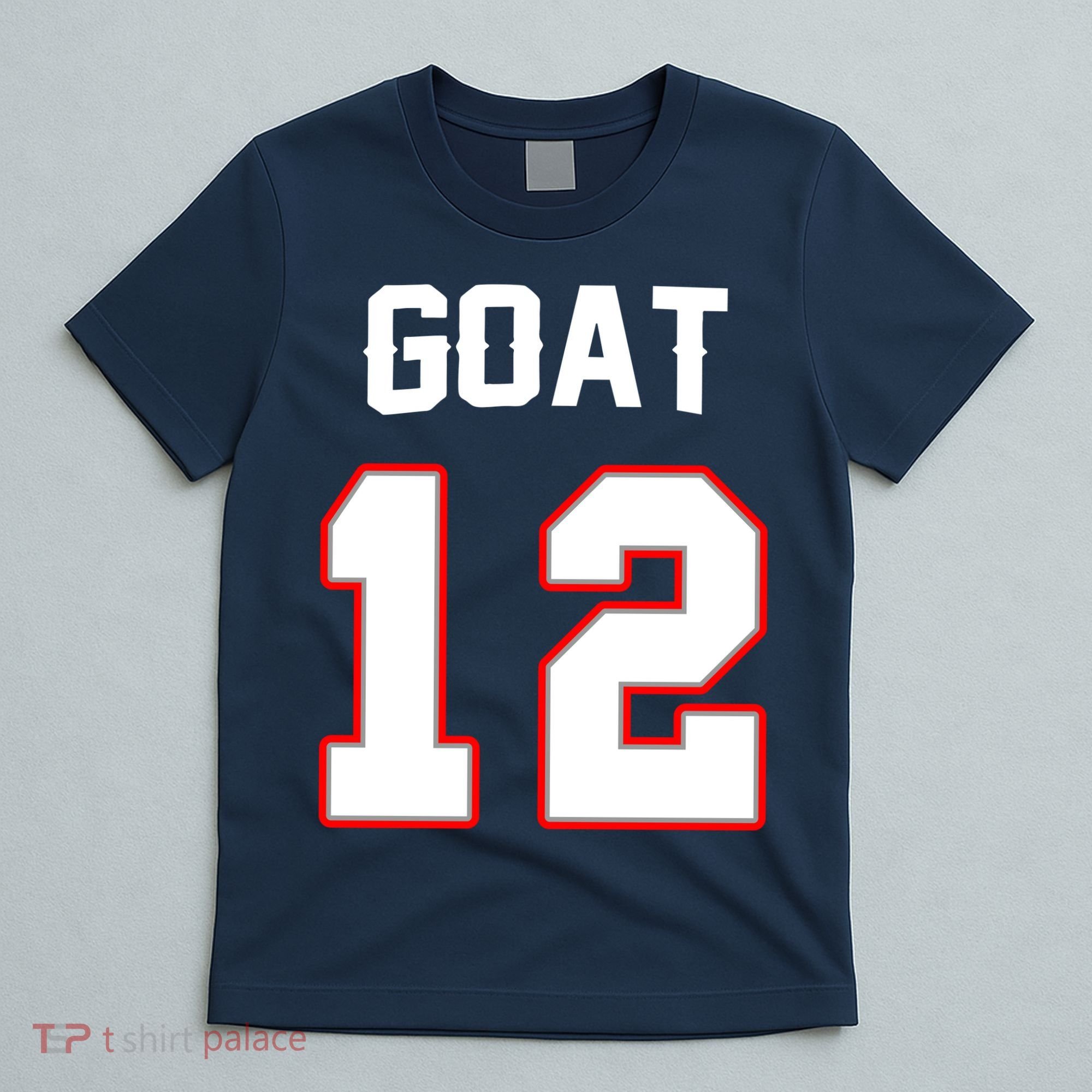 The Goat #12 Jersey 5 Time Champ New England Football T-Shirt