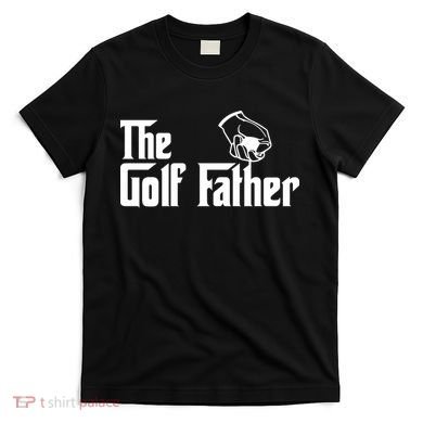 The Golf-Father Funny Golf Dad T-Shirt